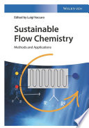 Sustainable flow chemistry : methods and application [E-Book] /