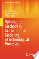 Optimization Methods in Mathematical Modeling of Technological Processes [E-Book] /