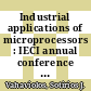 Industrial applications of microprocessors : IECI annual conference 0004: proceedings : Industrial applications of microprocessors: international conference 0004: proceedings : Philadelphia, PA, 20.03.78-22.03.78 /