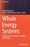 Whole energy systems : bridging the gap via vector-coupling technologies /