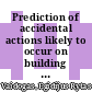 Prediction of accidental actions likely to occur on building structures : an approach based on stochastic simulation [E-Book] /