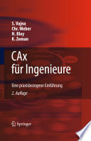 CAx für Ingenieure [E-Book] : Eine praxisbezogene Einführung /