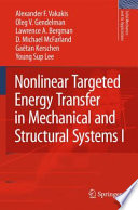 Nonlinear Targeted Energy Transfer in Mechanical and Structural Systems [E-Book] /