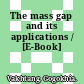 The mass gap and its applications / [E-Book]