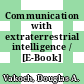 Communication with extraterrestrial intelligence / [E-Book]