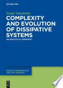 Complexity and evolution of dissipative systems : an analytical approach [E-Book] /