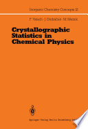 Crystallographic Statistics in Chemical Physics [E-Book] : An Approach to Statistical Evaluation of Internuclear Distances in Transition Element Compounds /