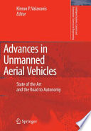 Advances in Unmanned Aerial Vehicles [E-Book] : State of the Art and the Road to Autonomy /