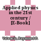 Applied physics in the 21st century / [E-Book]