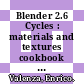 Blender 2.6 Cycles : materials and textures cookbook [E-Book] /