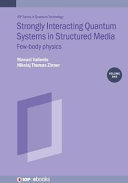 Strongly interacting quantum systems. Volume 1. Few-body physics [E-Book] /