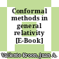 Conformal methods in general relativity [E-Book] /