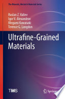 Ultrafine-Grained Materials [E-Book] /