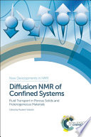 Diffusion NMR of confined systems : fluid transport in porous solids and heterogeneous materials [E-Book] /