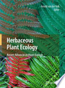 Herbaceous Plant Ecology [E-Book] : Recent Advances in Plant Ecology /