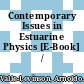 Contemporary Issues in Estuarine Physics [E-Book] /