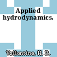 Applied hydrodynamics.