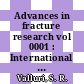 Advances in fracture research vol 0001 : International conference on fracture 0006: proceedings vol 0001 : ICF 0006: proceedings vol 0001 : New-Delhi, 04.12.1984-10.12.1984.
