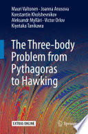 The Three-body Problem from Pythagoras to Hawking [E-Book] /