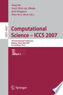 Computational Science – ICCS 2007 [E-Book] : 7th International Conference, Beijing, China, May 27 - 30, 2007, Proceedings, Part I /