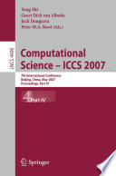 Computational Science – ICCS 2007 [E-Book] : 7th International Conference, Beijing, China, May 27 - 30, 2007, Proceedings, Part IV /