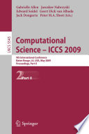 Computational Science – ICCS 2009 [E-Book] : 9th International Conference Baton Rouge, LA, USA, May 25-27, 2009 Proceedings, Part II /