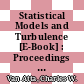 Statistical Models and Turbulence [E-Book] : Proceedings of a Symposium held at the University of California, San Diego (La Jolla) July 15–21, 1971 /