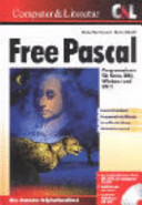 Free Pascal : [Programmieren für Linux, DOS, Windows und OS/2] /