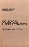 Colloidal hydrodynamics : colloid science /