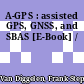 A-GPS : assisted GPS, GNSS, and SBAS [E-Book] /