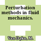 Perturbation methods in fluid mechanics.