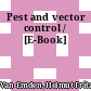 Pest and vector control / [E-Book]