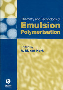 Chemistry and technology of emulsion polymerisation /