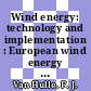 Wind energy: technology and implementation : European wind energy conference : proceedings vol 0002 : invited papers and reports of the parallel sessions : EWEC 1991 : proceedings vol 0002 : invited papers and reports of the parallel sessions : Amsterdam, 14.10.91-18.10.91.