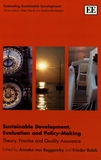 Sustainable development, evaluation and policy-making : theory, practise and quality assurance /