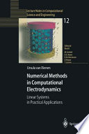 Numerical methods in computational electrodynamics : linear systems and practical applications /
