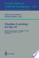 Machine Learning: ECML'97 [E-Book] : 9th European Conference on Machine Learning, Prague, Czech Republic, April 23 - 25, 1997, Proceedings /