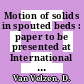 Motion of solids in spouted beds : paper to be presented at International Symposium on Spouted Beds, Vancouver, Canada 9th - 12th September, 1973 [E-Book] /
