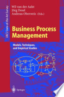 Business Process Management [E-Book] : Models, Techniques, and Empirical Studies /