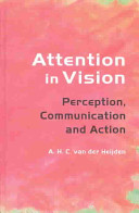 Attention in vision : perception, communication, and action /