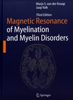 Magnetic resonance of myelination and myelin disorders /