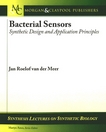 Bacterial sensors : synthetic design and application principles /