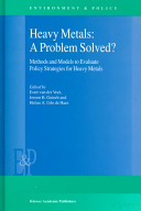 Heavy metals : a problem solved? : methods and models to evaluate policy strategies for heavy metals /