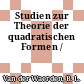 Studien zur Theorie der quadratischen Formen /