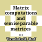 Matrix computations and semiseparable matrices / [E-Book]