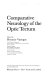 Comparative neurology of the optic tectum /