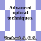 Advanced optical techniques.