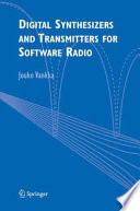 Digital Synthesizers and Transmitters for Software Radio [E-Book] /