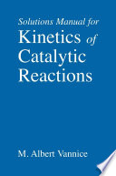 Solutions Manual for Kinetics of Catalytic Reactions [E-Book] /