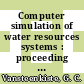 Computer simulation of water resources systems : proceeding of the IFIP Working Conference on Computer Simulation of Water Resour[c]es Systems /